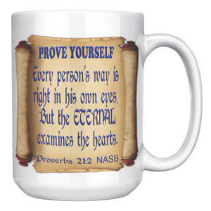 PROVE YOURSELF   -Proverbs 2:12