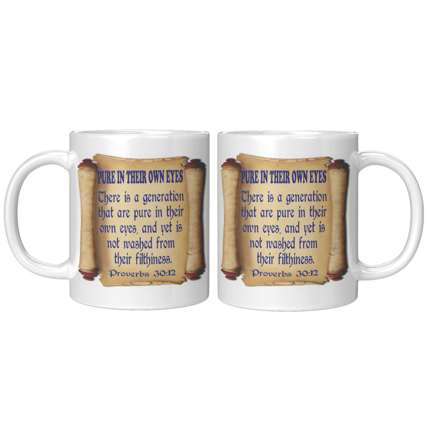 PURE IN THEIR OWN EYES   -Proverbs 30:12