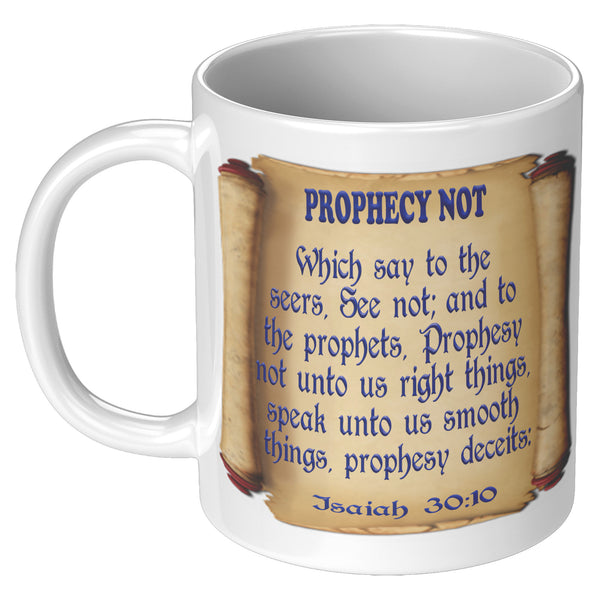 REBELLIOUS PEOPLE  -PROPHECY NOT  -ISAIAH 30:9  -ISAIAH 30:10