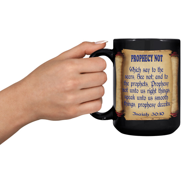 REBELLIOUS PEOPLE  -PROPHESY NOT  -ISAIAH 30:9  -ISAIAH 30:10