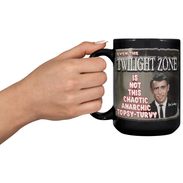 ROD SERLING  -EVEN THE TWILIGHT ZONE IS NOT THIS CHAOTIC, ANARCHIC, TOPSY-TURVY