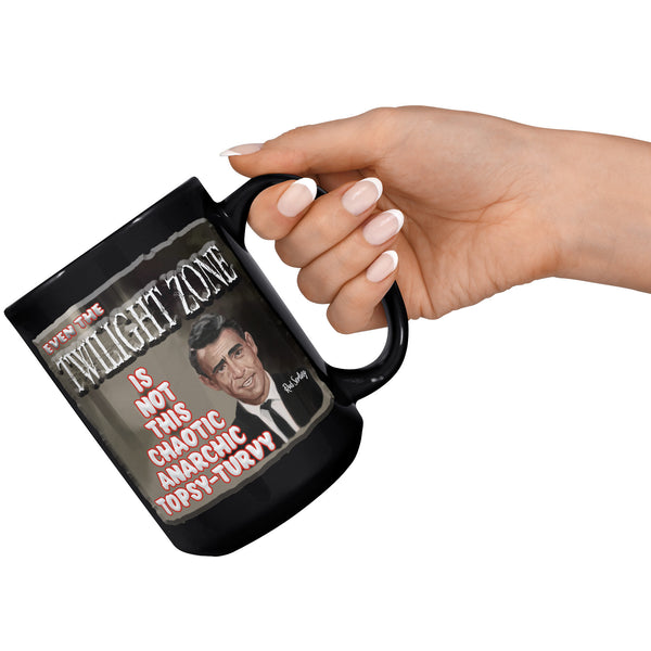 ROD SERLING  -EVEN THE TWILIGHT ZONE IS NOT THIS CHAOTIC, ANARCHIC, TOPSY-TURVY
