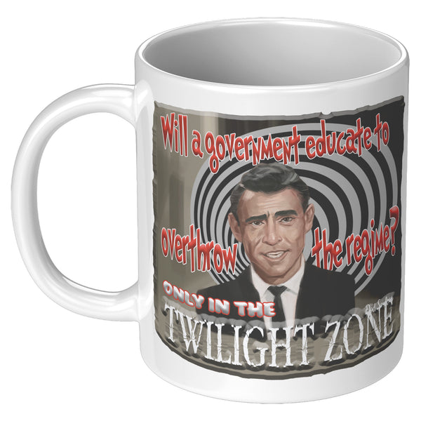 ROD SERLING  -"WILL A GOVERNMENT EDUCATE TO OVERTHROW THE REGIME"?  -ONLY IN THE TWILIGHT ZONE