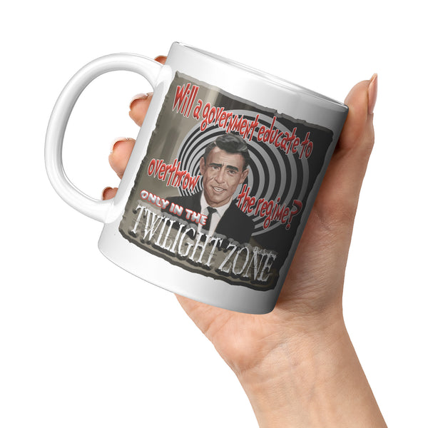 ROD SERLING  -"WILL A GOVERNMENT EDUCATE TO OVERTHROW THE REGIME"?  -ONLY IN THE TWILIGHT ZONE