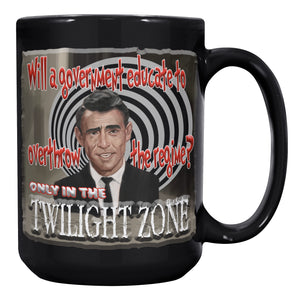 ROD SERLING  -WILL THE GOVERNMENT EDUCATE TO OVERTHROW THE REGIME?  -ONLY IN THE TWILIGHT ZONE
