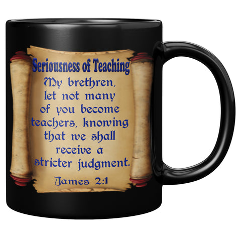 SERIOUSNESS OF TEACHING  -JAMES 2:1