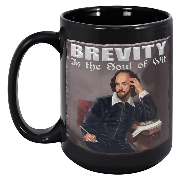 SHAKESPEARE -"BREVITY IS THE SOUL OF WIT"