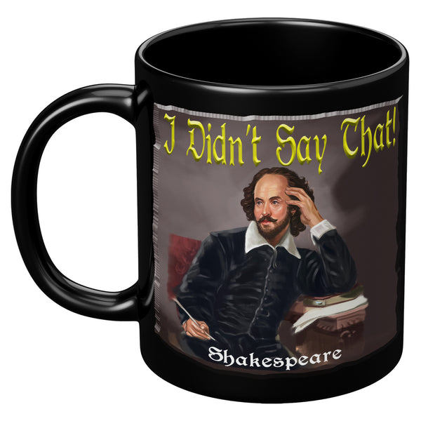 SHAKESPEARE  -I DIDN'T SAY THAT!