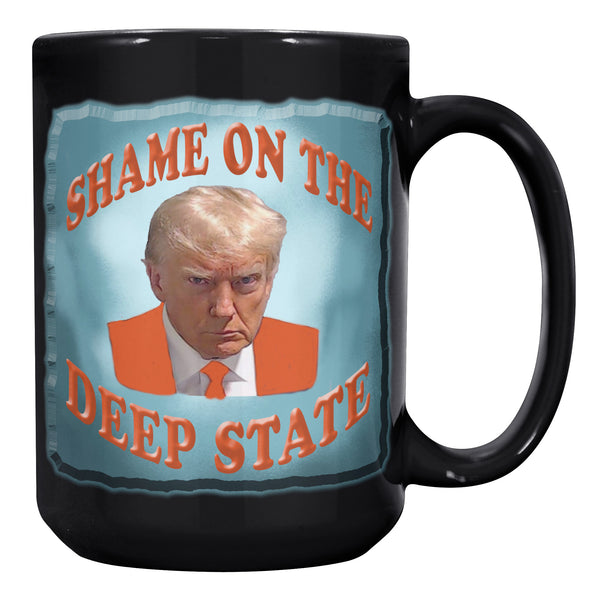 SHAME ON THE  -DEEP STATE