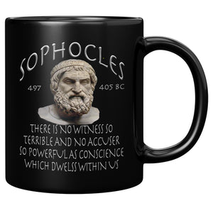 SOPHOCLES  -THERE IS NO WITNESS SO TERRIBLE AND NO ACCUSER SO POWERFUL AS CONSCIENCE WHICH DWELLS WITHIN US