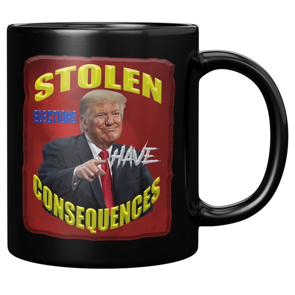 STOLEN ELECTIONS  -HAVE CONSEQUENCES