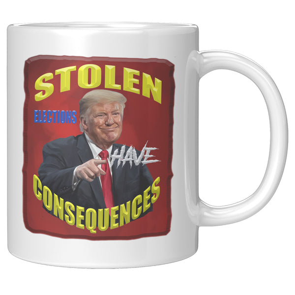 STOLEN ELECTIONS  -HAVE CONSEQUENCES