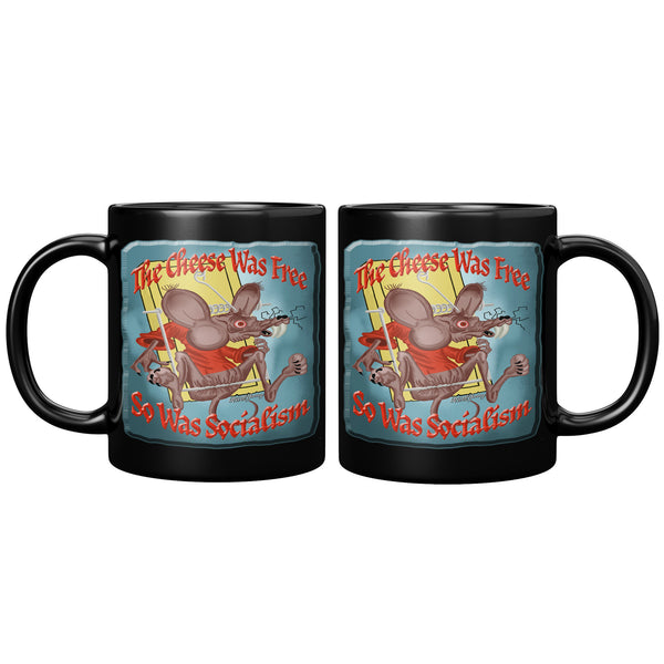 THE CHEESE WAS FREE  -SO WAS SOCIALISM