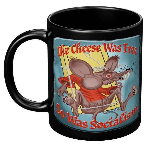 THE CHEESE WAS FREE  -SO WAS SOCIALISM