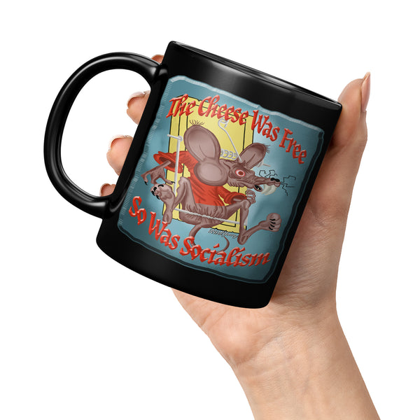 THE CHEESE WAS FREE  -SO WAS SOCIALISM