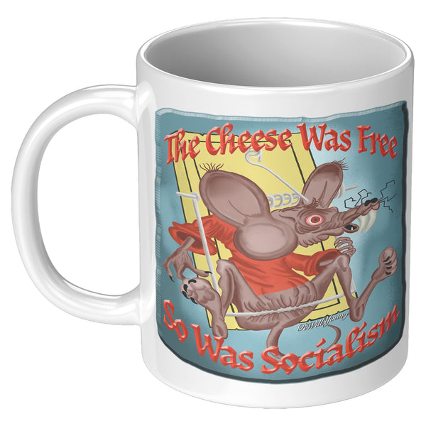 THE CHEESE WAS FREE  -SO WAS SOCIALISM