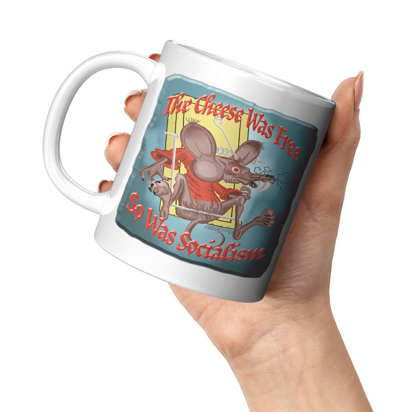 THE CHEESE WAS FREE  -SO WAS SOCIALISM