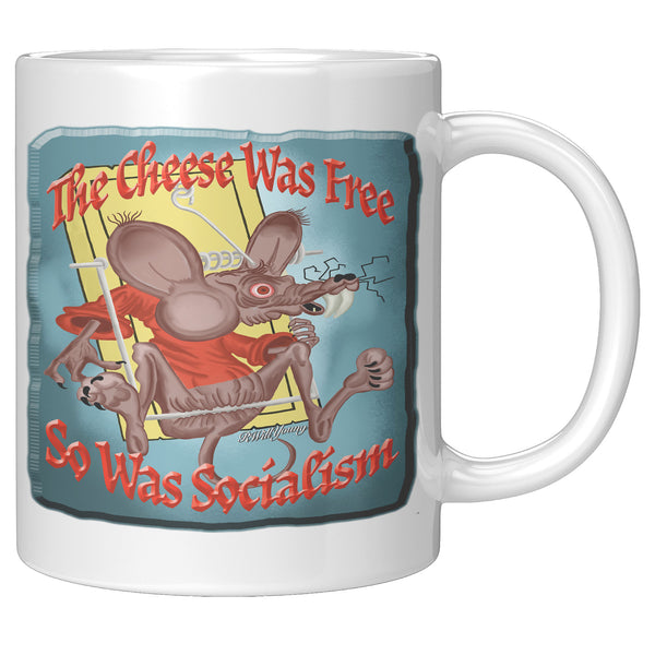 THE CHEESE WAS FREE  -SO WAS SOCIALISM
