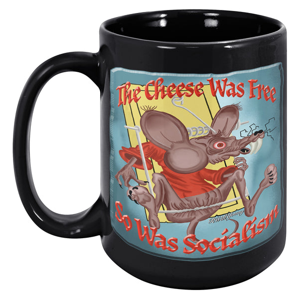 THE CHEESE WAS FREE  -SO WAS SOCIALISM
