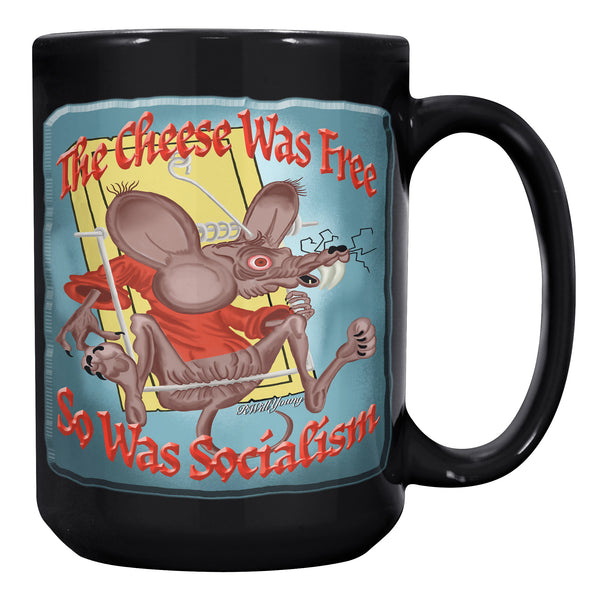 THE CHEESE WAS FREE  -SO WAS SOCIALISM