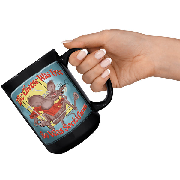 THE CHEESE WAS FREE  -SO WAS SOCIALISM