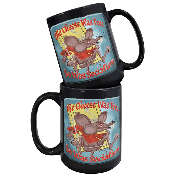 THE CHEESE WAS FREE  -SO WAS SOCIALISM