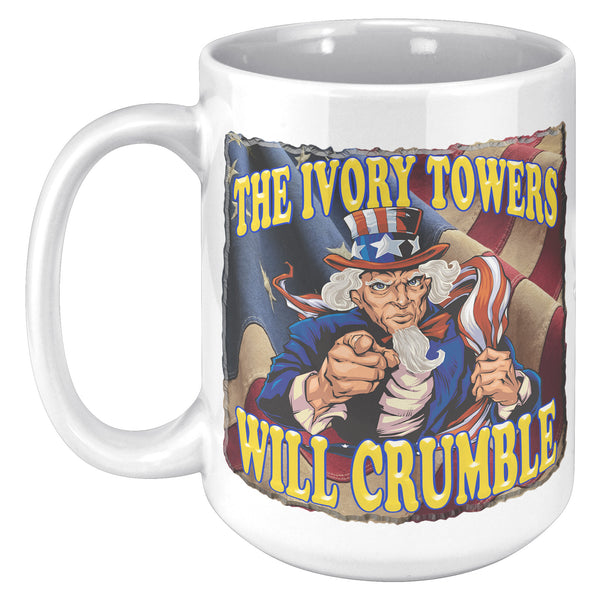 THE IVORY TOWERS WILL CRUMBLE