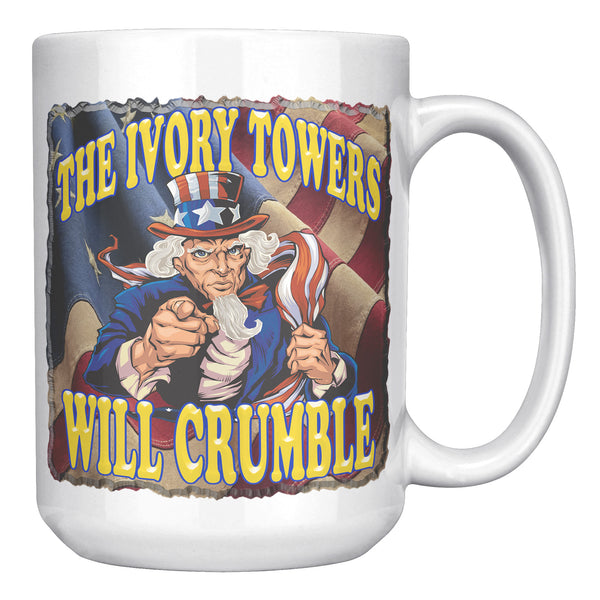 THE IVORY TOWERS WILL CRUMBLE