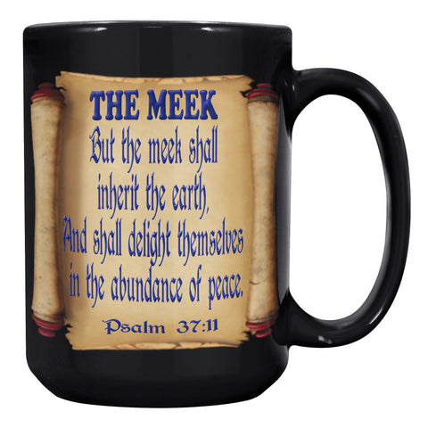 THE MEEK  -PSALMS 37:11