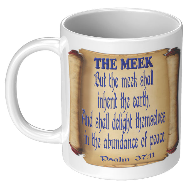 THE MEEK  -PSALM 37:11