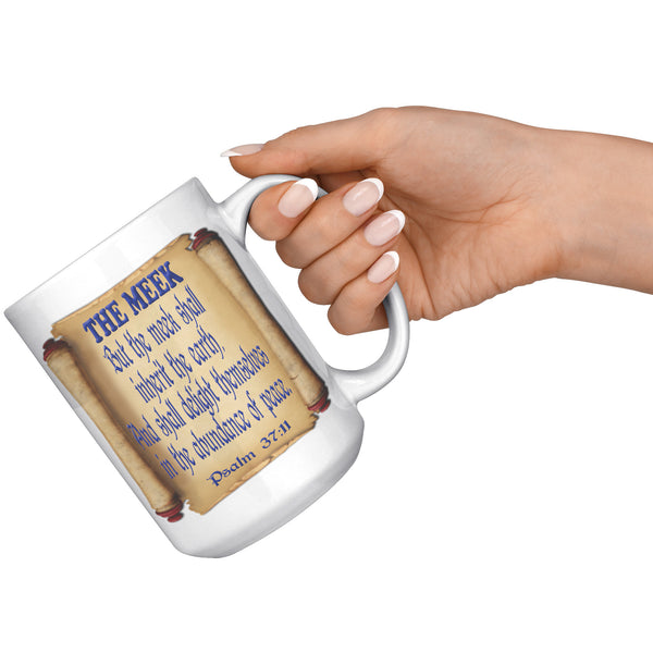 THE MEEK  -PSALM 37:11