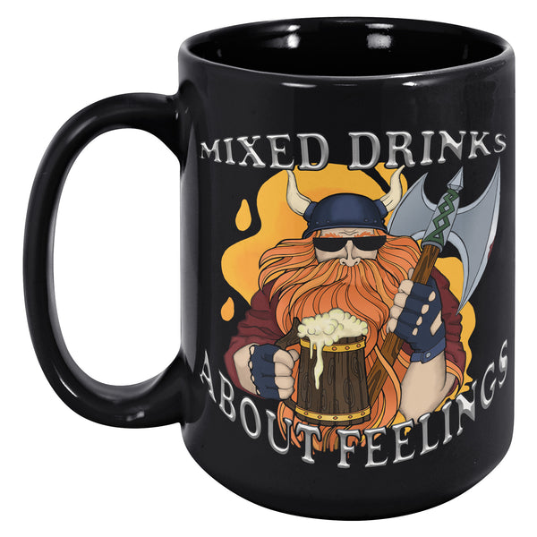 "THE VIKING"  -MIXED DRINK ABOUT FEELINGS