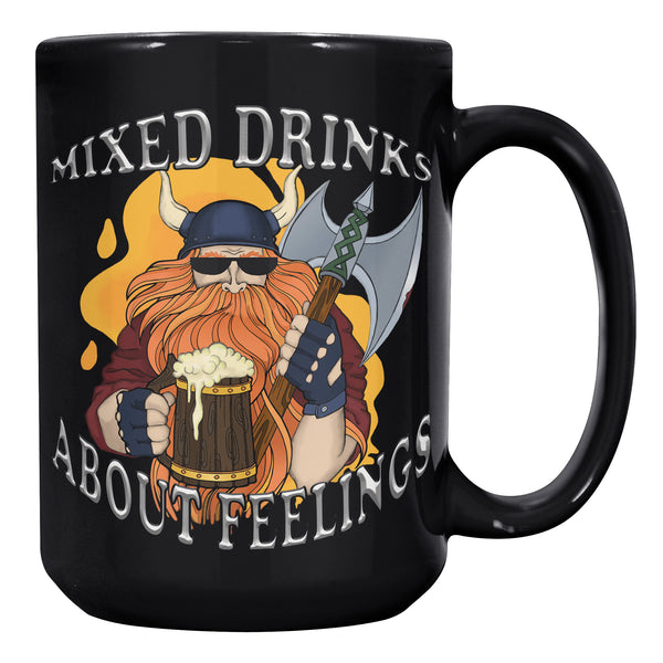 "THE VIKING"  -MIXED DRINK ABOUT FEELINGS