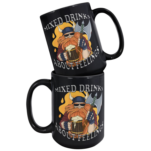 "THE VIKING"  -MIXED DRINK ABOUT FEELINGS