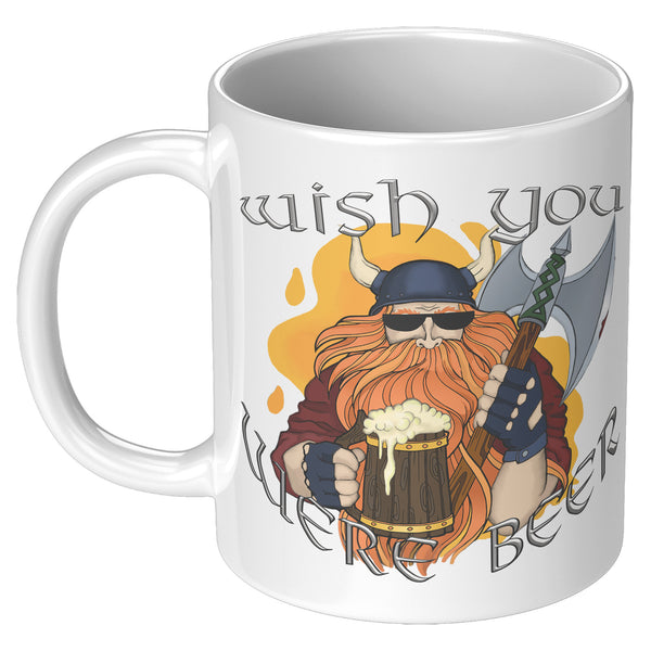 "THE VIKING"  -WISH YOU WERE BEER
