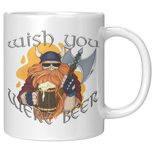 "THE VIKING"  -WISH YOU WERE BEER