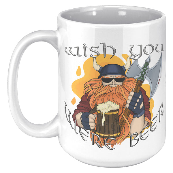 "THE VIKING"  -WISH YOU WERE BEER