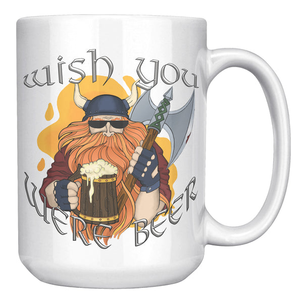 "THE VIKING"  -WISH YOU WERE BEER