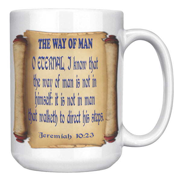 THE WAY OF MAN  -Jeremiah 10:23