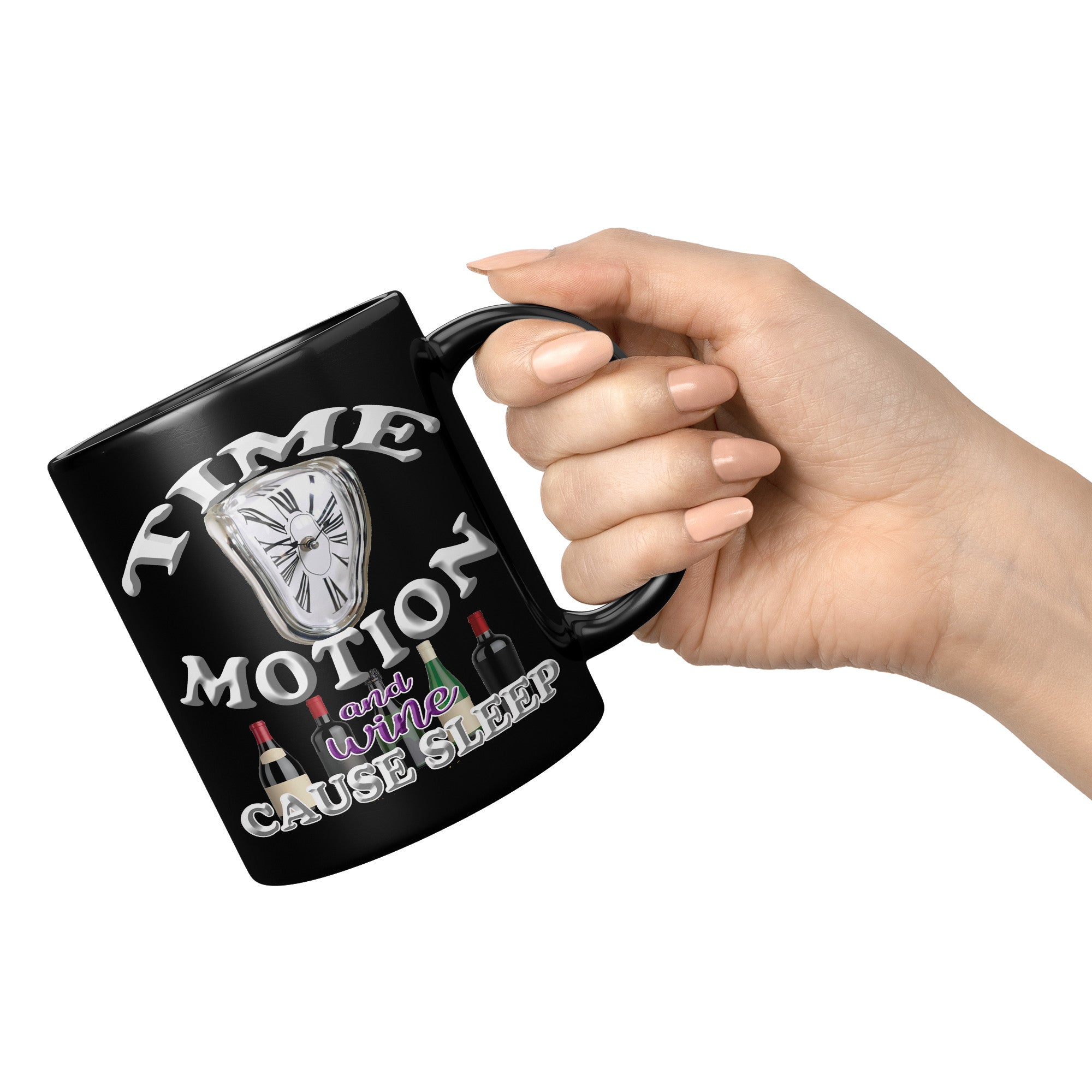 TIME  -MOTION  -AND WINE  -CAUSE SLEEP