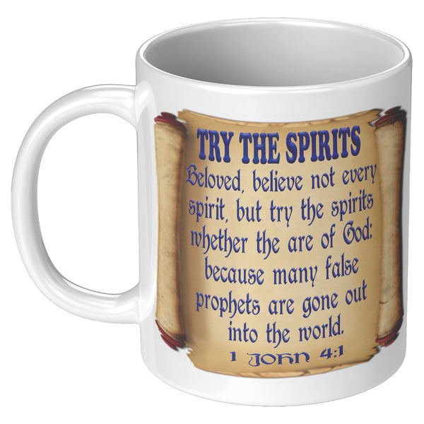 TRY THE SPIRITS  -1 JOHN 4:1