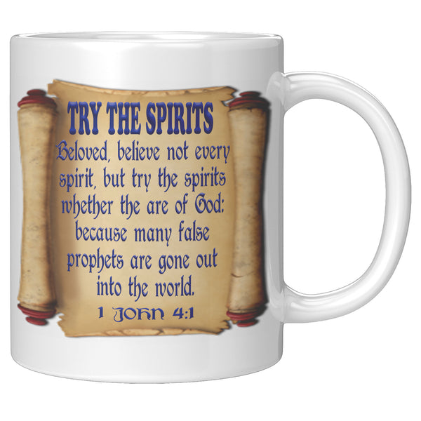 TRY THE SPIRITS  -1 JOHN 4:1