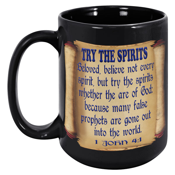 TRY THE SPIRITS  -1 JOHN 4:1