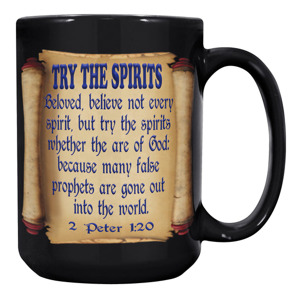 TRY THE SPIRITS  -1 JOHN 4:1