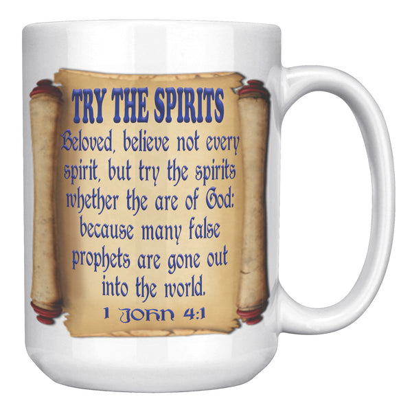 TRY THE SPIRITS  -1 JOHN 4:1
