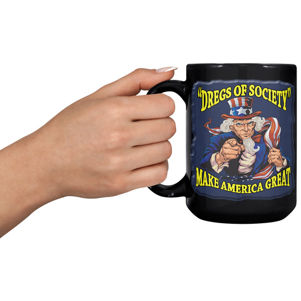 UNCLE SAM  -"DREGS OF SOCIETY"  -MAKE AMERICA GREAT