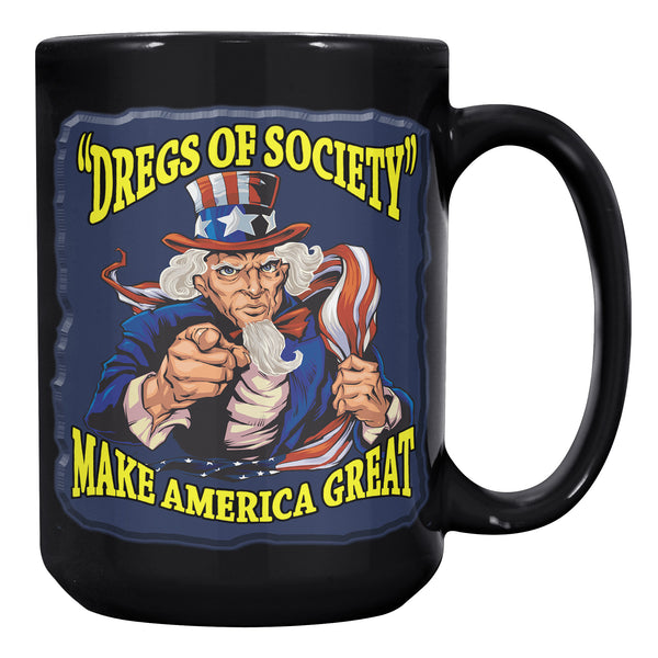 UNCLE SAM  -"DREGS OF SOCIETY"  -MAKE AMERICA GREAT