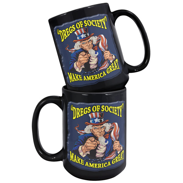 UNCLE SAM  -"DREGS OF SOCIETY"  -MAKE AMERICA GREAT