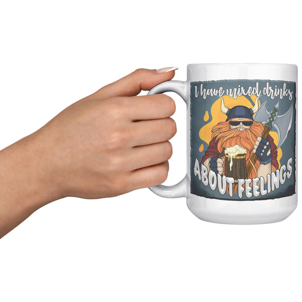 "VIKING"  -I HAVE MIXED DRINKS ABOUT FEELINGS