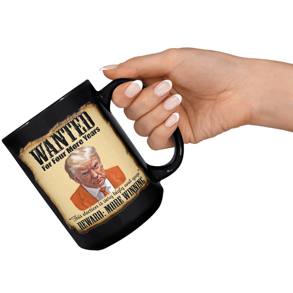 WANTED FOR FOUR MORE YEARS